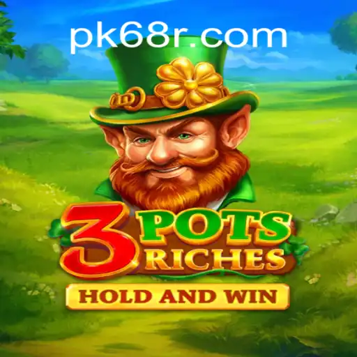 Descubra o Excitante Jogo 3potsRiches no pk68.vip